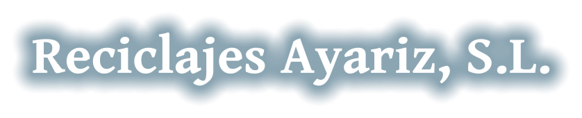 Reciclajes Ayariz, S.L.